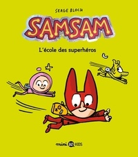 Serge Bloch - SamSam Tome 9 : L'école des superhéros.
