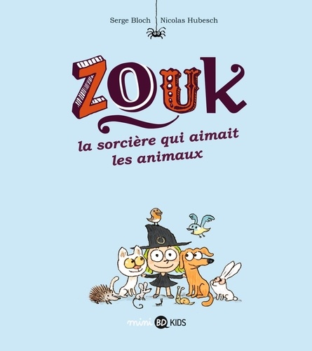 Zouk Tome 13 La sorcière qui aimait les animaux