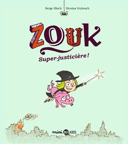Zouk, Tome 16. Super-justicière !