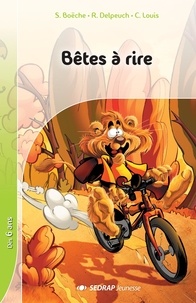 Serge Boëche et Régis Delpeuch - Bêtes à rire.