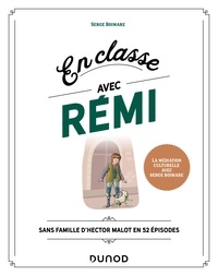 Téléchargement de livres gratuits sur kindle En classe avec Rémi  - Sans famille d'Hector Malot en 52 épisodes 9782100859320