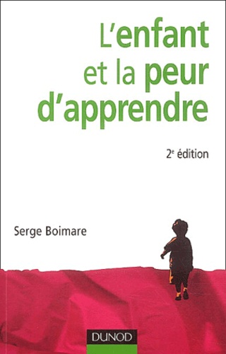 Serge Boimare - L'enfant et la peur d'apprendre.