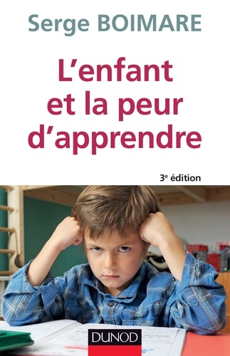 Serge Boimare - L'enfant et la peur d'apprendre.