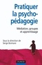 Serge Boimare - Pratiquer la psychopédagogie - Médiation, groupes et apprentissage.