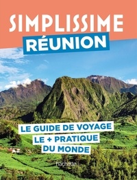Serge Borchiellini et Coraline Borchiellini - Simplissime Réunion - Le guide de voyage le plus pratique du monde.