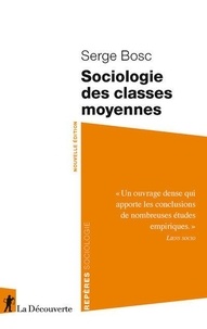 Serge Bosc - Sociologie des classes moyennes.