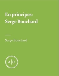 Serge Bouchard - En principes: Serge Bouchard.