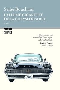 Serge Bouchard - L'allume-cigarette de la Chrysler noire.