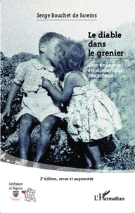 Serge Bouchet de Fareins - Le diable dans le grenier - Une enfance en Armorique, 1943-1949.