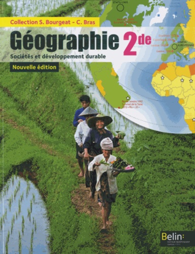 Serge Bourgeat et Catherine Bras - Geographie 2e - Société et développement durable.