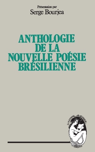 Anthologie de la nouvelle poésie brésilienne