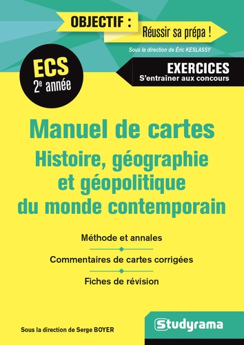 Manuel de cartes ECS 2e année. Histoire, géographie et géopolitique du monde contemporain
