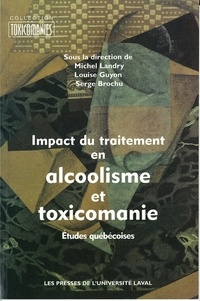 Serge Brochu - Impact du traitement en alcoolisme et toxicomanie.