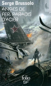 Anges de fer, paradis d'acier