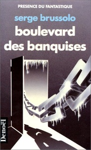 Serge Brussolo - Boulevard des banquises.