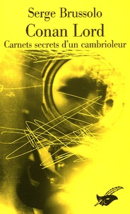 Serge Brussolo - Conan Lord - Carnets secrets d'un cambrioleur.
