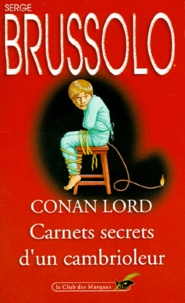 Serge Brussolo - Conan Lord. Carnets Secrets D'Un Cambrioleur.