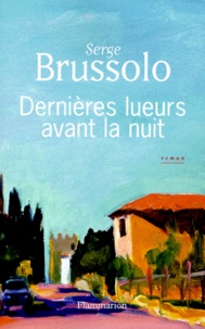 Serge Brussolo - Dernières lueurs avant la nuit.