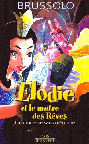 Serge Brussolo - Elodie et le maître des Rêves Tome 1 : La princesse sans mémoire.