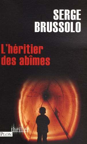 Serge Brussolo - L'héritier des abîmes.