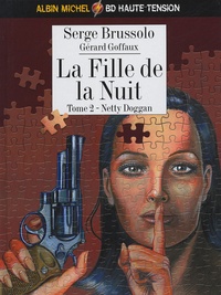Serge Brussolo et Gérard Goffaux - La fille de la nuit Tome 2 : Netty Dogan.