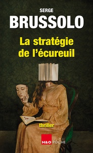 Serge Brussolo - La stratégie de l'écureuil.