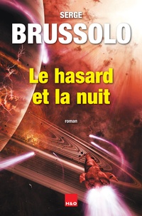 Serge Brussolo - Le hasard et la nuit.