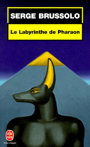Serge Brussolo - Le labyrinthe de Pharaon.