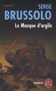 Serge Brussolo - Le Masque d'argile.