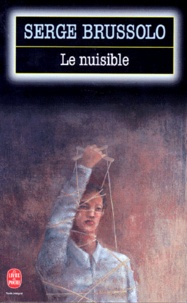 Serge Brussolo - Le nuisible.