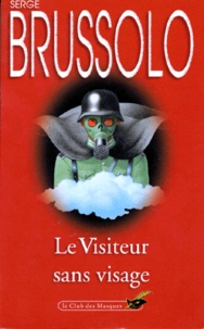 Serge Brussolo - Le visiteur sans visage.