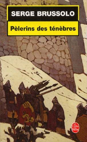Serge Brussolo - Pelerins Des Tenebres.