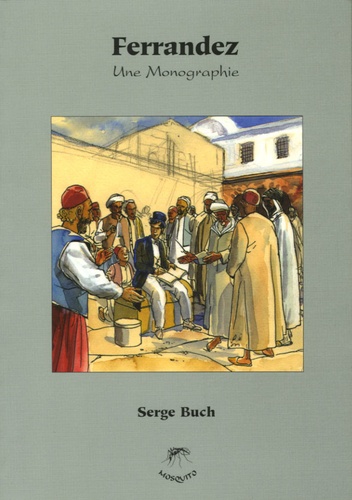 Serge Buch - Ferrandez - Une monographie.
