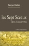 Serge Caillet - Les Sept Sceaux des élus Coëns.