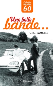Serge Camaille - Une belle bande....