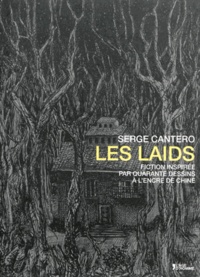 Serge Cantero - Les laids.