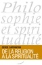 Serge Carfantan - De la religion à la spiritualité.