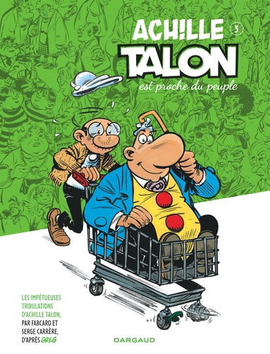 Les impétueuses tribulations d'Achille Talon Tome 3 Achille Talon est proche du peuple