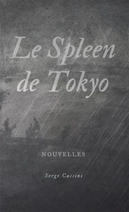Le Spleen de Tokyo