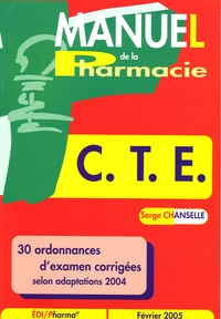Serge Chansellé - Manuel de la Pharmacie C.T.E..