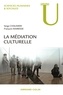 Serge Chaumier et François Mairesse - La médiation culturelle.