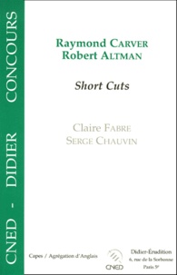 Serge Chauvin et Claire Fabre - Raymond Carver, Robert Altman, "Short cuts".