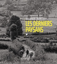 Serge Chevallier et Philippe Dubois - Les derniers paysans.