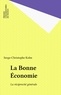 Serge-Christophe Kolm - La Bonne économie - La réciprocité générale.