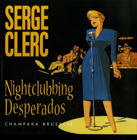 Serge Clerc - Nightclubbing Desperados.