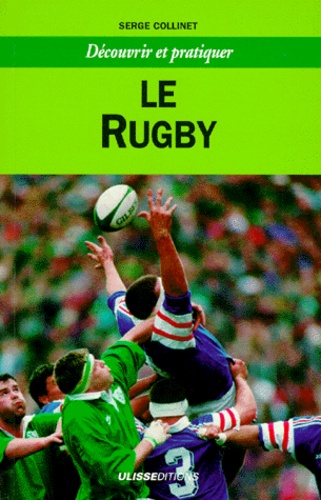 Serge Collinet - Le rugby.