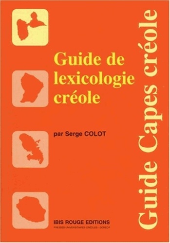 Serge Colot - Guide De Lexicologie Creole.