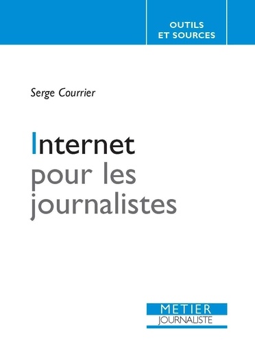 Serge Courrier - Internet pour les journalistes.