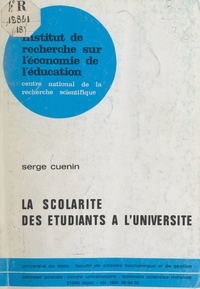 Serge Cuenin et  Institut de recherche sur l'éc - La scolarité des étudiants à l'université.