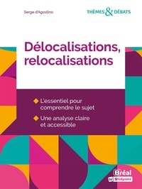 Serge d' Agostino - Délocalisations, relocalisations.